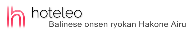 hoteleo - Balinese onsen ryokan Hakone Airu